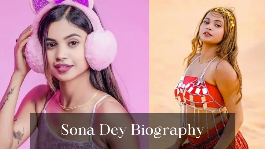 sona dey, sona dey age, sona dey biography, sona dey biography in hindi, sona dey birthday, sona dey boyfriend name, sona dey instagram, sona dey net worth, sona dey video, sona dey youtuber
