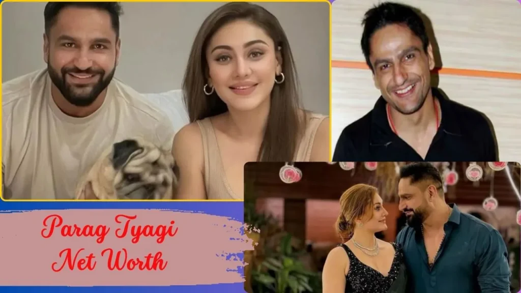 Parag Tyagi Net Worth
