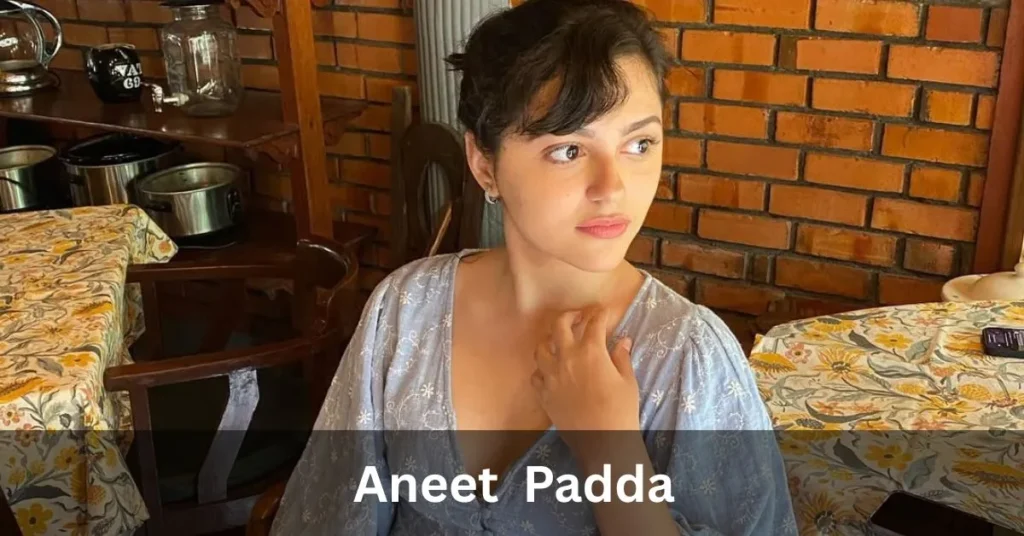 Aneet Padda Age