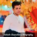 ashish chanchlani age