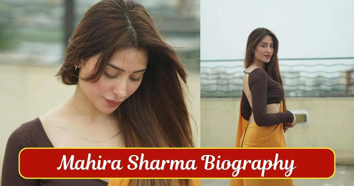 Mahira Sharma Biography